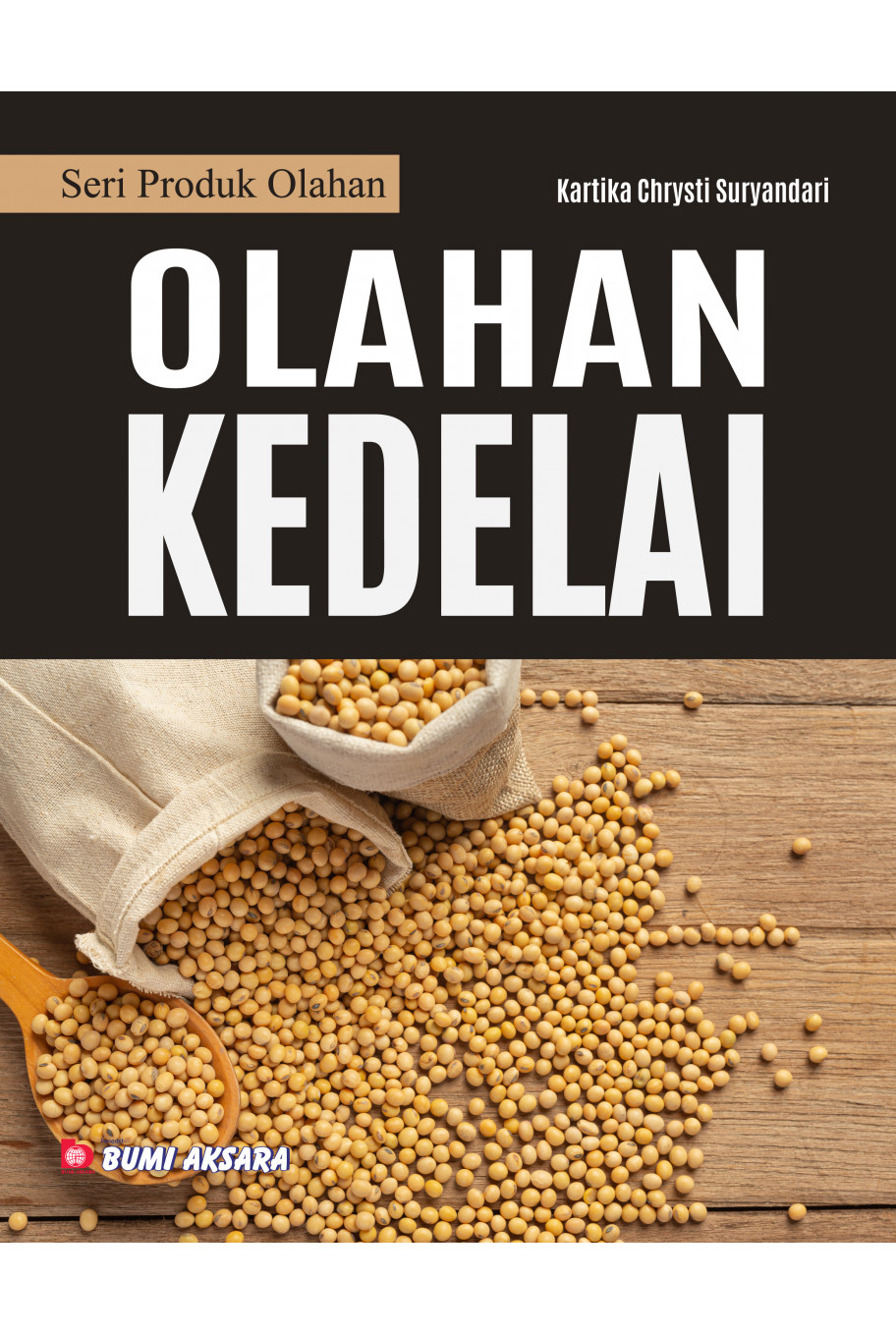 Seri Produk Olahan : Olahan Kedelai